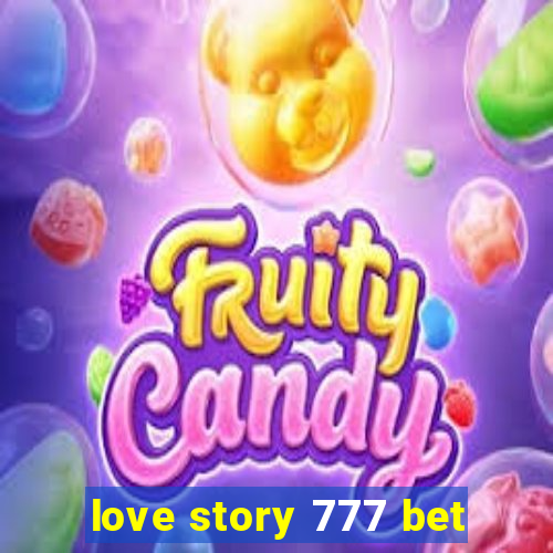 love story 777 bet